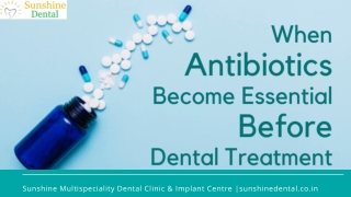 Antibiotics to Prevent Against Infections-Best Dental Treatment in whitefield