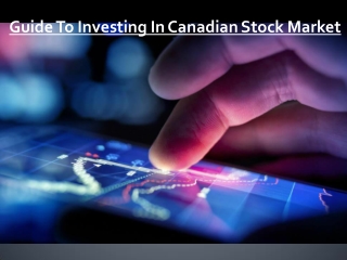 Guide To Investing In Canadian Stock Market