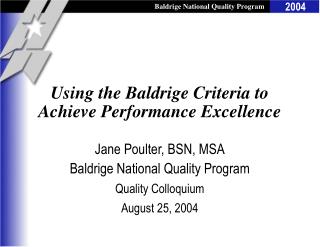 Using the Baldrige Criteria to Achieve Performance Excellence