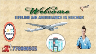 Lifeline Air Ambulance in Silchar Puts Maximum Effort to Meets Comfort