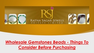 Wholesale Gemstones Beads - Things To Consider Before Purchasing