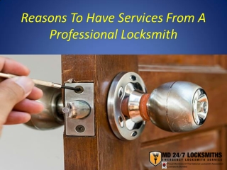 Reasons To Have Services From A Professional Locksmith