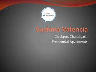 Looking for a Beautiful Home in Chandigarh? Invest in Sushma Valencia Zirakpur