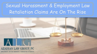 Sexual Harassment & Employment Law Retaliation Claims Are On The Rise
