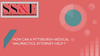 How Can A Pittsburgh Medical Malpractice Attorney Help ?