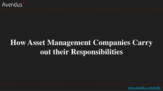 How Asset Management Companies Carry out their Responsibilities?