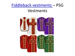 Fiddleback vestments