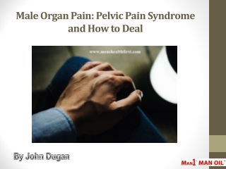Male Organ Pain: Pelvic Pain Syndrome and How to Deal