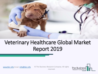 Veterinary Healthcare Market: Industry Analysis, Size, Share, Growth, Trends, and Forecasts 2019–2022