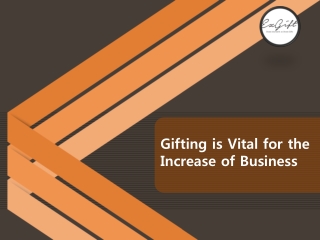 Gifting is Vital for the Increase of Business