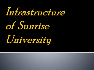 Infrastructure of sunrise university