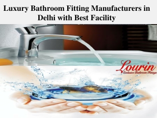 Luxury Bathroom Fitting Manufacturers in Delhi with Best Facility