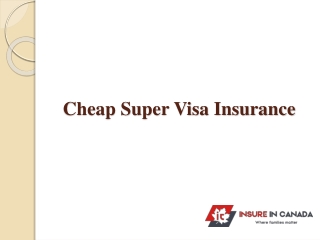 Cheap Super Visa Insurance