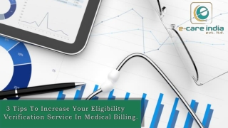  3 Tips To Increase Your Eligibility Verification Service In Medical Billing.