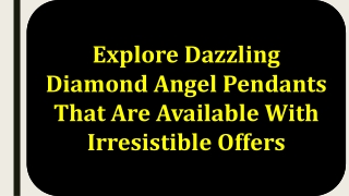 Itshot Reviews - Explore Dazzling Diamond Angel Pendants That Are Available With Irresistible Offers