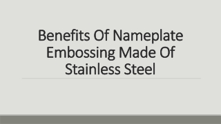 Benefits Of Nameplate Embossing Made Of Stainless Steel