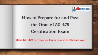 [PDF] How to Prepare for and Pass the Oracle 1Z0-479 Certification Exam