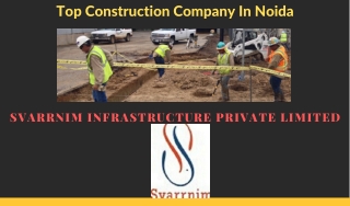 Top construction company in noida-svarrniminfra