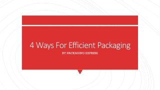 4 Ways For Efficient Packaging