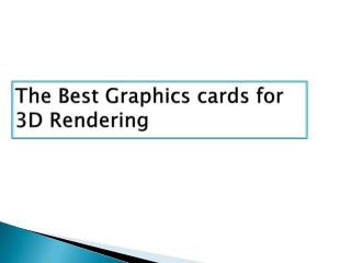 The best Graphics cards for 3D Rendering