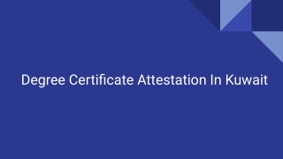 Degree Certificate Attestation In Kuwait