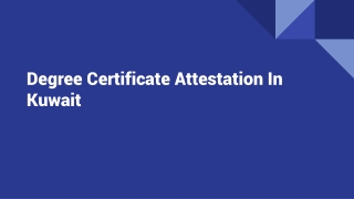 Degree certificate attestation in kuwait