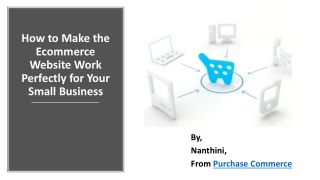 How to Make the Ecommerce Website Work Perfectly for Your Small Business
