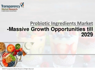 Probiotic Ingredients Market - Industry Insights and Dynamics till 2027