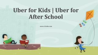 Uber for Kids | Uber for After School