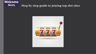 Step by step guide to joining top slot sites