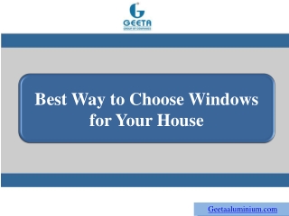 Best Way to Choose Windows for Your House?