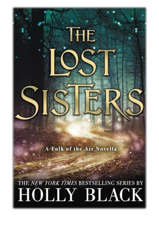 [PDF] Free Download The Lost Sisters By Holly Black