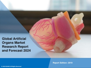 Artificial Organs Market Research Report, Industry Overview, Growth Rate and Forecast 2024