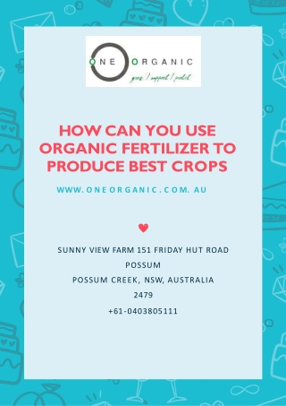 Why does one need organic fertilizer for the plants?