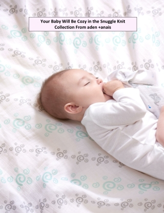 Your Baby Will Be Cozy in the Snuggle Knit Collection From aden anais
