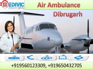 Air Ambulance Service in Dibrugarh and Bagdogra by Medivic Aviation