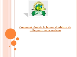 Comment choisir la bonne doublure de toile pour votre maison