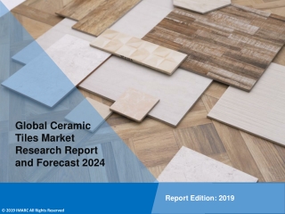 Ceramic TIles Market Size Worth US$ 107.2 Billion by 2024 | CAGR 7.2%