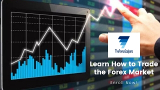 Learn How to Trade the Forex Market - The Forex Scalpers