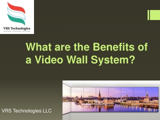 What are the Benefits of a Video Wall System?