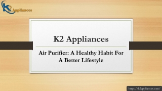 Air Purifier: A Healthy Habit For A Better Lifestyle