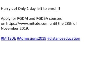 Hurry up! Only 1 day left to enroll for MITSDE 2019-20 Batch.