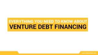 Everything You Need to Know About Venture Debt Financing