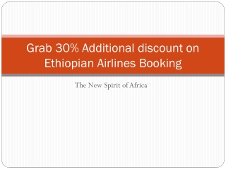 Grab 30% Additional discount on Ethiopian Airlines Booking