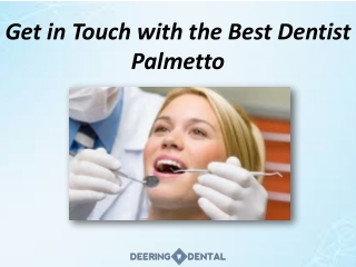 Get in Touch with the Best Dentist Palmetto