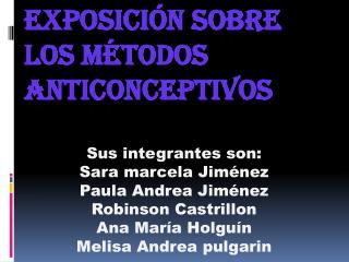 Exposición sobre los métodos anticonceptivos