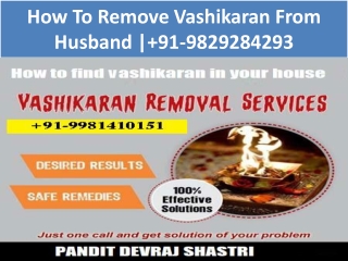 How To Remove Vashikaran From Husband | 91-9829284293