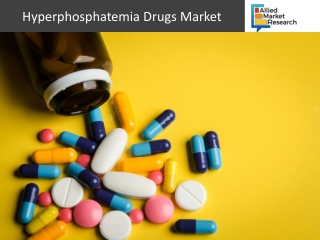 Hyperphosphatemia Drugs Market Will Expand in the Coming Decade as Per Report