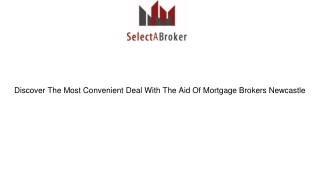 Discover The Most Convenient Deal With The Aid Of Mortgage Brokers
