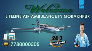 Book Lifeline Air Ambulance in Gorakhpur for Reliable Patient Transfer